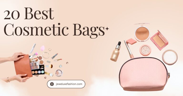 20 Best Cosmetic Bags: Your Perfect Everyday and Travel Companions