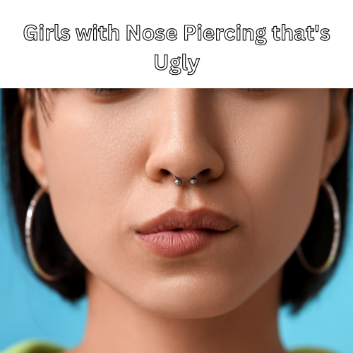 Are Nose Piercings Really "Ugly"?