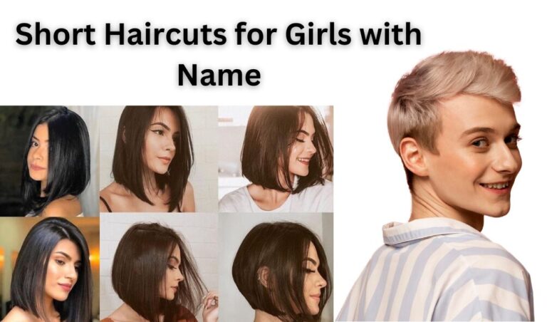 Short Haircuts for Girls with Name: 25 Trendy Styles and Their Unique Names