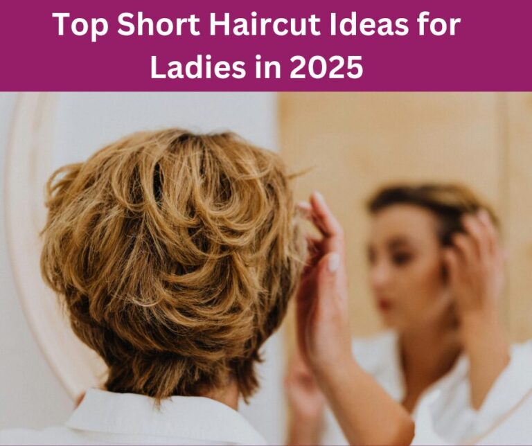 Short Hair, Don’t Care: Top Short Haircut Ideas for Ladies in 2025